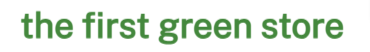 The First Green Store
